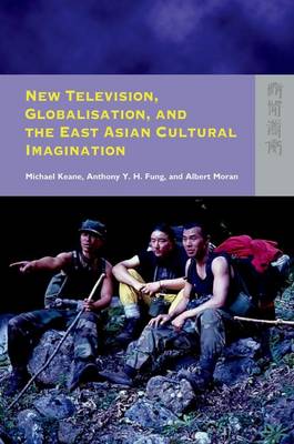 Book cover for New Television, Globalisation, and the East Asian Cultural Imagination