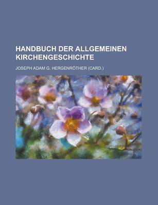 Book cover for Handbuch Der Allgemeinen Kirchengeschichte