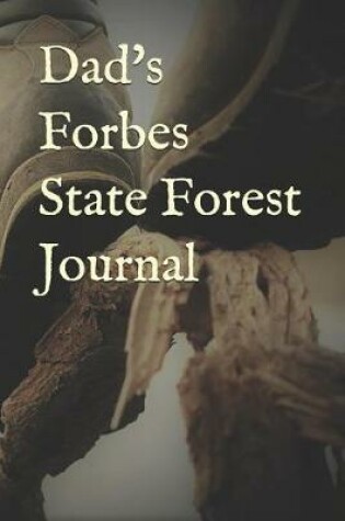 Cover of Dad's Forbes State Forest Journal