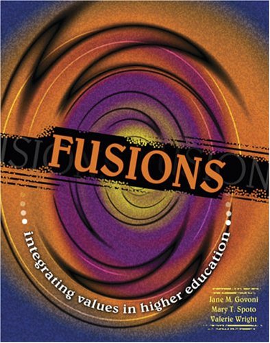 Book cover for FUSIONS: INTEGRATING VALUES IN HIGHER EDUCATION