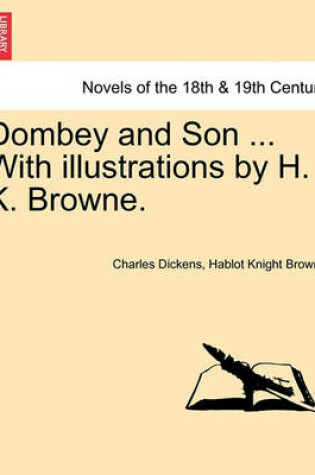 Cover of Dombey and Son ... with Illustrations by H. K. Browne.