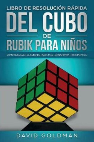 Cover of Libro de Resolución Rápida Del Cubo de Rubik para Niños