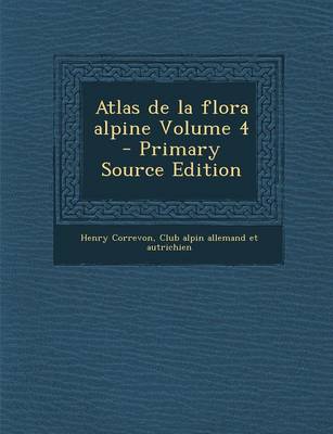 Book cover for Atlas de La Flora Alpine Volume 4