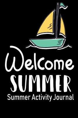 Book cover for Welcome Summer Summer Activity Journal