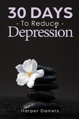 Book cover for 30 Days to Reduce Depression