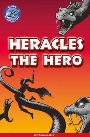 Cover of Navigator New Guided Reading Fiction Year 5, Heracles the Hero