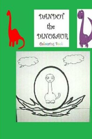 Cover of Dandot The Dinosaur Colouring Book