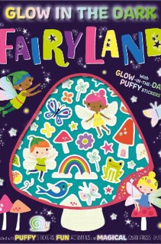Cover of Glow-in-the-Dark Puffy Stickers Glow in the Dark Fairyland