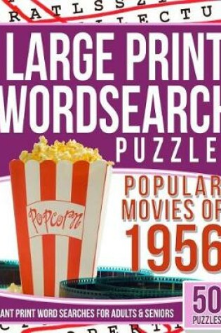 Cover of Large Print Wordsearches Puzzles Popular Movies of 1956