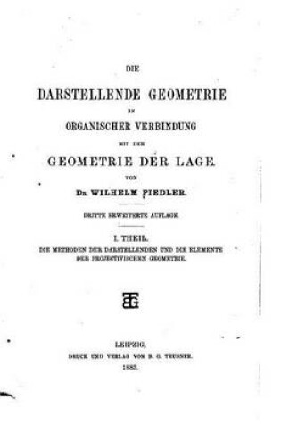 Cover of Die darstellende Geometrie in organischer Verbindung mit der Geometrie der Lage