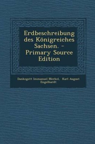 Cover of Erdbeschreibung Des Konigreiches Sachsen.