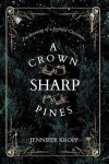 Book cover for A Crown as Sharp as Pines