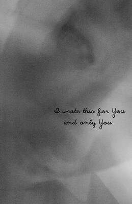 Book cover for I Wrote This for You and Only You