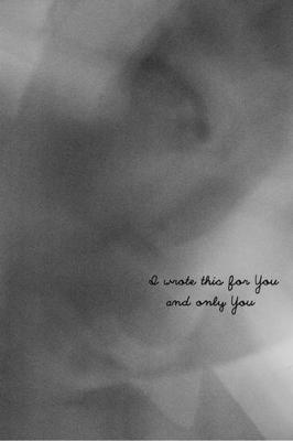 Book cover for I Wrote This For You and Only You