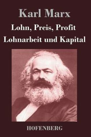 Cover of Lohn, Preis, Profit / Lohnarbeit und Kapital