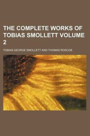 Cover of The Complete Works of Tobias Smollett Volume 2