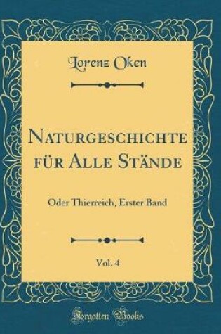 Cover of Naturgeschichte Für Alle Stände, Vol. 4