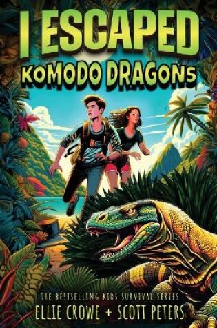 Cover of I Escaped Komodo Dragons