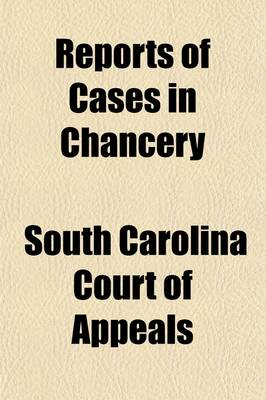 Book cover for Reports of Cases in Chancery; Argued and Determined in the Court of Appeals of South Carolina, 1831-1832
