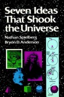 Cover of Seven Ideas That Shook the Universe