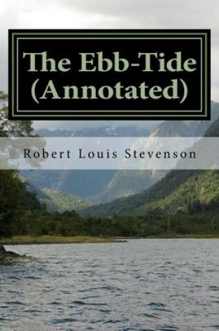 Cover of The Ebb-Tide (Annotated)