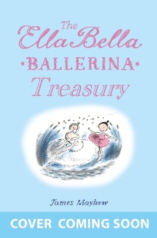 Cover of The Ella Bella Ballerina Treasury