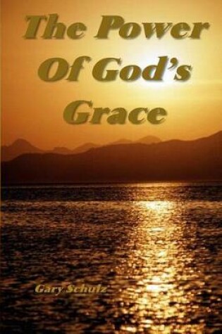 Cover of The Power Of God's Grace