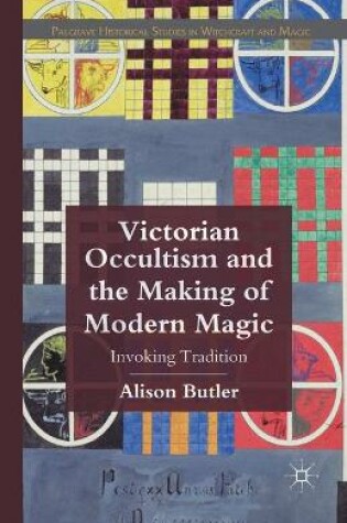 Cover of Victorian Occultism and the Making of Modern Magic