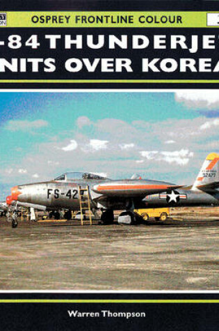 Cover of F-84 Thunderjet Units Over Korea