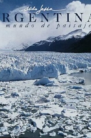 Cover of Argentina, Un Mundo de Paisajes =