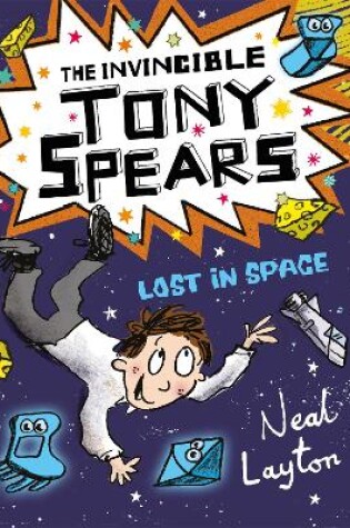 Cover of The Invincible Tony Spears: Lost in Space