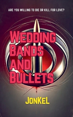 Cover of Wedding Bands and Bullets