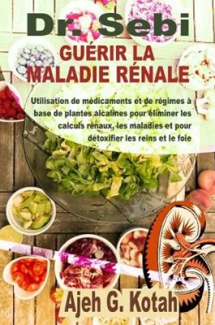 Cover of Dr. Sebi Guerir La Maladie Renale