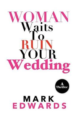 Book cover for Woman Waits to Ruin Your Wedding