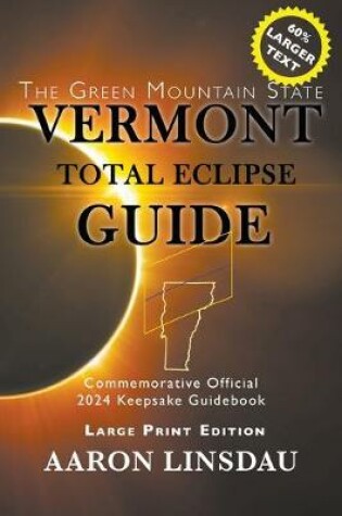 Cover of Vermont Total Eclipse Guide (LARGE PRINT)