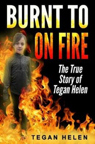 Cover of Burnt to on Fire