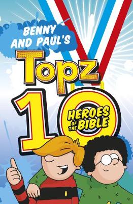 Book cover for Benny and Paul's Topz 10 Heroes of the Bible