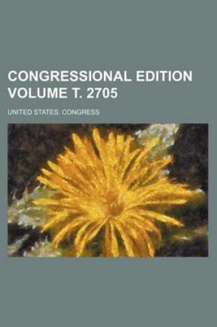 Cover of Congressional Edition Volume . 2705