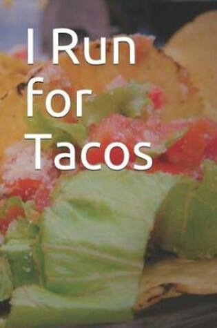 Cover of I Run for Tacos