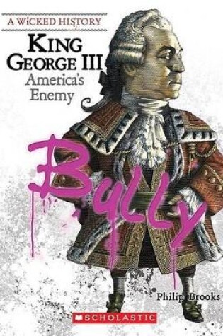 Cover of King George III (a Wicked History)