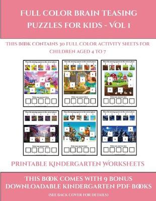 Book cover for Printable Kindergarten Worksheets (Full color brain teasing puzzles for kids - Vol 1)