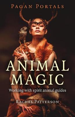 Cover of Pagan Portals - Animal Magic