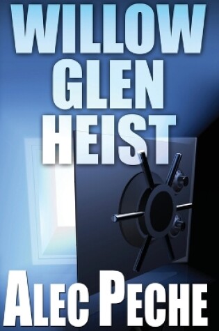 Cover of Willow Glen Heist