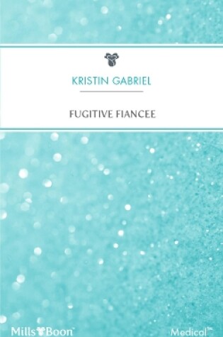 Cover of Fugitive Fiancee