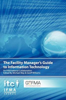 Book cover for The Facility Manager's Guide to Information Technology