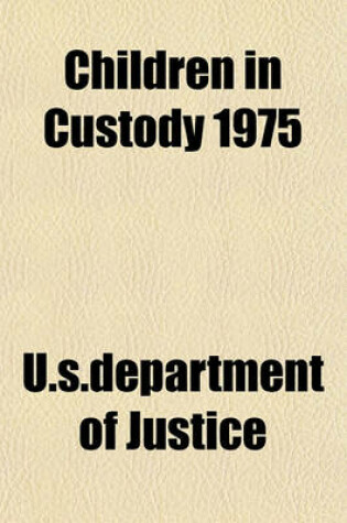 Cover of Children in Custody 1975