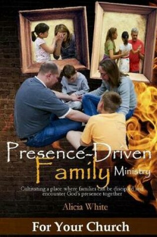 Cover of Presence-Driven Family Ministry