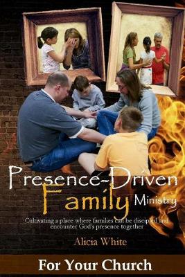 Book cover for Presence-Driven Family Ministry