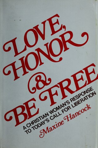 Cover of Love, Honor, and Be Free