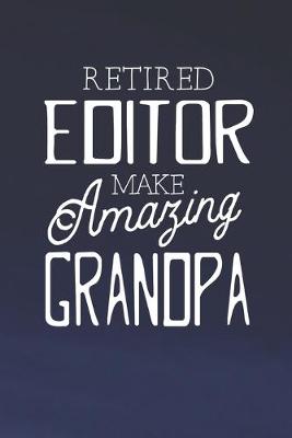 Book cover for Retired Editor Make Amazing Grandpa